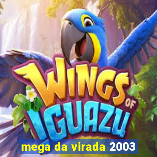 mega da virada 2003